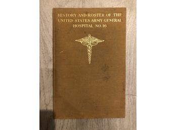 New Haven, Connecticut 1919 Book - History And Roster Of The United States Army General Hospital No. 16 - HC