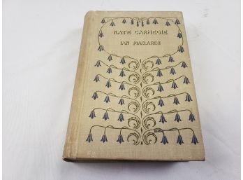 1896, Kate Carnegie By Ian Maclaren, Antique Book