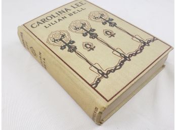 1906, Carolina Lee By Lilian Bell, Antique Book