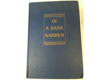 Vintage 1946 In A Dark Garden Hardcover Book By Frank G Slaughter