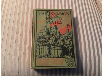 The Invasion Of The United States Or Uncle Sam's Boys At The Capture Of Boston Book