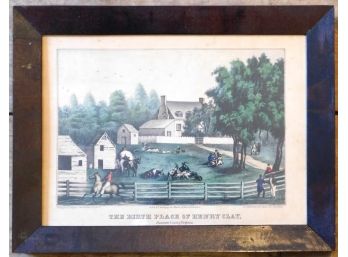 Framed CURRIER & IVES PRINT 'The Birth Place Of Henry Clay'