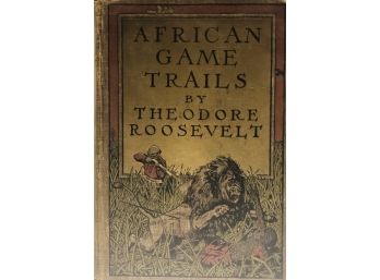 African Game Trails (Circa 1910) By Theodore Roosevelt, Hardcover Antique Book