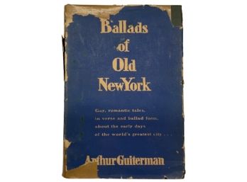 Aruthur Guiterman's 'Ballads Of Old New York', Circa 1939