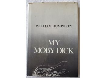 William Humphrey's First Edition 1978 'My Moby DIck' HC With DJ - With Signed Letter To Book Owner