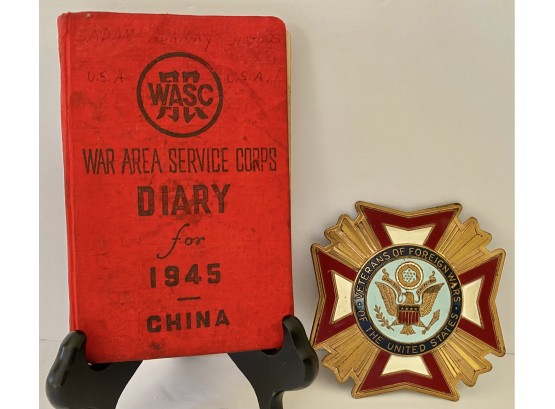 Two Military Items: Veterans Of Foreign Wars 3 1/2 In. Metal Emblem - WASC Diary For 1945 China