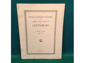 Vintage 1927 'Human Interest Stories Of The Three Days' Battle At Gettysburg.' Profusely Illustrated SC Book.