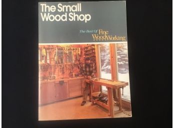 Best Of Fine Woodworking The Small Wood Shop Book