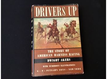 Drivers Up Harness Racing 1938  Dwight Akers Book