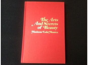 The Arts & Secrets Of Beauty Madame Lola Montez Book