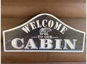 Welcome To Our Cabin Sign