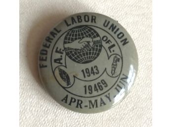 1943 FEDERAL LABOR UNION Pinback