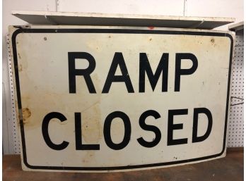 Giant Metal Sign ... RAMP CLOSED  48'L X 30'H