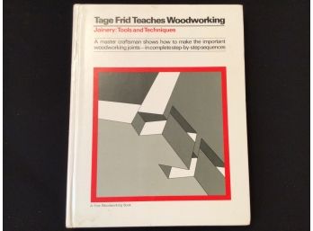 Tage Frid Teaches Woodworking Joinery Fine Woodworking Book
