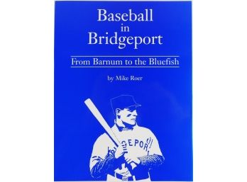 Books - Baseball In Bridgeport: From Barnum To The Bluefish - 1998