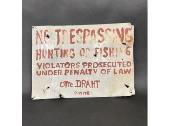 Vintage Homemade Shot Up No Trespassing Sign