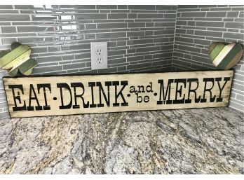 EAT DRINK AND BE MERRY