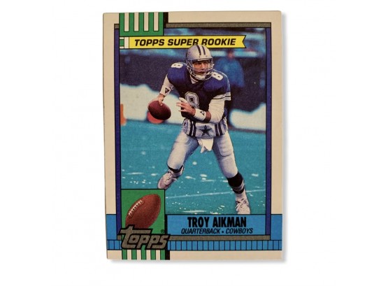 Troy Aikman RC - 90' Topps Super Rookie