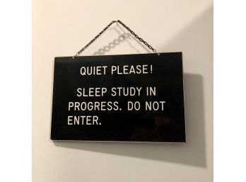 Vintage 'Quiet Please!' Sign And Chain From A Sleep Study - Unique Decoration Piece