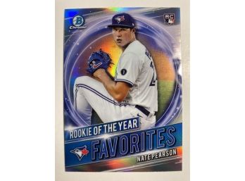 Nate Pearson RC - '21Topps Bowman Chrome 'Rookie Of The Year Favorites'