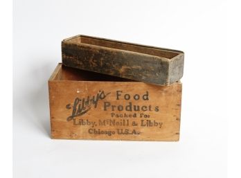 Vintage Libbys Food Product Wooden Crate With Another Small Wooden Box