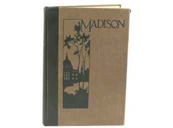 Madison (Wisconsin) - An Interpretation By The Youth Of The City -1927 Rare Book Deco Art