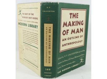 The Making Of Man - An Outline Of Anthropology Modern Library Book # 149 In Dust Jacket