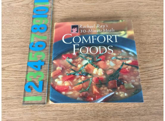 Comfort Foods. Rachael Ray's 30-Minute Meals. 128 Page Hard Cover Book With Dust Jacket.