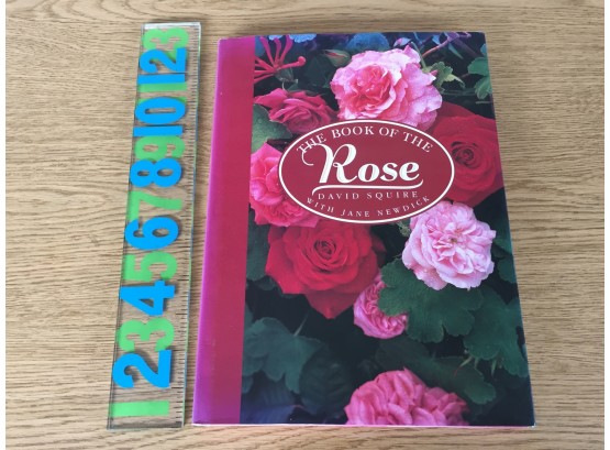 The Book Of The Rose. By David Squire With Jane Newdick. 160 Page Beautifully Illustrated Hard Cover Book.