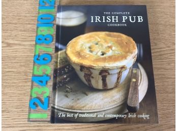 The Complete Irish Pub Cookbook.  176 Page Beautifully Illustrated Hard Cover Book In Excellent Condition.
