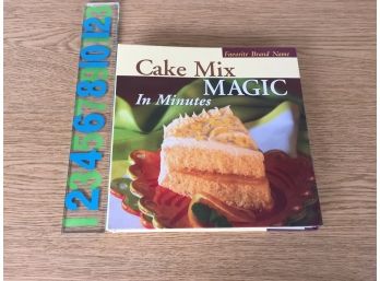 Cake Mix Magic. In Minutes. 159 Page Beautifully Illustrated Hard Cover Spiral Bound Cookbook.