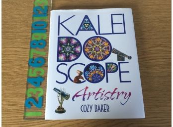 Kaleidoscope Artistry. Cozy Baker. 144 Page Beautifully Illustrated Hard Cover Book In Excellent Condition.