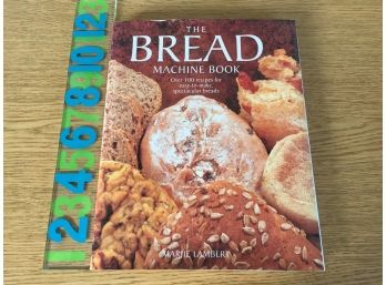 The Bread Machine Book. By Marie Lambert. 128 Page Beautifully Illustrated Hard Cover Book.