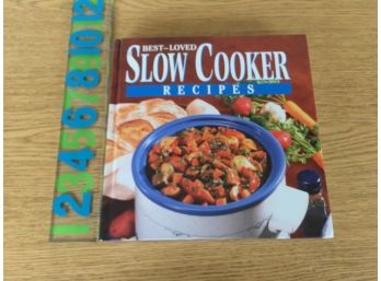 Best Loved Slow Cooker Recipes. 384 Page Beautifully Illustrated Hard Cover Book In Excellent Condition.