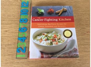 The Cancer-Fighting Kitchen. Nourishing, Big Flavor Recipes For Cancer Treatment And Recovery. 222 Pg HC Book.