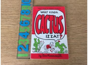 What Kinda Cactus Izzat? By Reg Mannng. 107 Page Illustrated Soft Cover Book. 'A Who's Who' Of Strange Plants.