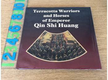 Terracottta Warrior And Horses Of Emperor Qin Shi Huang. 96 Page Beautifully Illustrated Hard Cover Book.