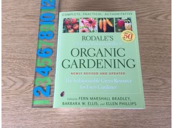 Rodale's Ultimte Encyclopedia Of Organic Gardening. New Revosed And Updated. 707 Page ILL Soft Cover Book.