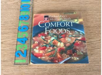 Comfort Foods. Rachael Ray's 30-Minute Meals. 128 Page Hard Cover Book With Dust Jacket.