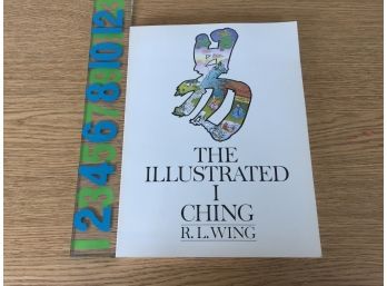 The Illustrated I Ching. By R.L. Wing. 176 Page Illustrated Soft Cover Book.