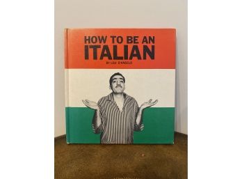 How To Be Italian By Lou D'Angelo