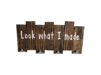 Look At What I Made - Wooden Sign With Clips