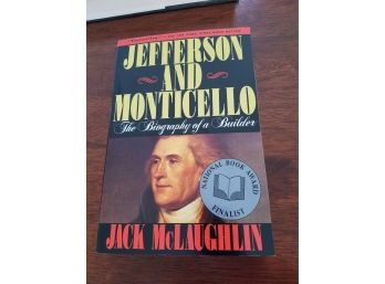 Jefferson & Monticello: Biography Of A  Builder By Jack McLaughlin