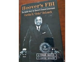 Hoover's FBI -The Inside Story By Hoover's Trusted Lieutenant - Inscribed By Author