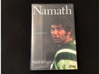 Namath A Biography Joe Namath Mark Kriegel