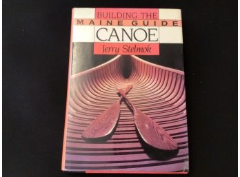 Building The Maine Guide Canoe Jerry Stelmok Book