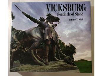 Hardcover With Jacket 'VICKSBURG, SENTINELS OF STONE' By Timothy T. Isbell