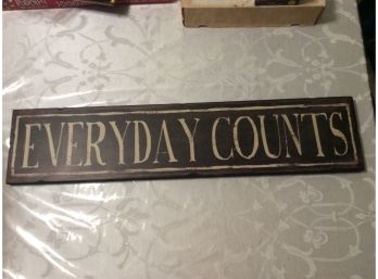 Every Day Counts Wood Wall Hanging Sign