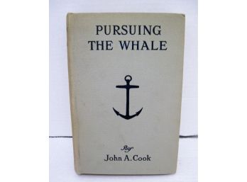 1926 PURSUING THE WHALE: A Quarter-Century Of Whaling In The Arctic By John A Cook