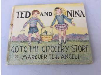 Adorable Vintage First Edition 1935 Children's Book Entitled, 'Ted And Nina Go The The Grocery Store.'